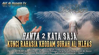 Hanya Dua Kata Saja !!! Kunci Rahasia Khodam Surat Al-Ikhlas - Alif Al Husein Tv