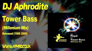 DJ Aphrodite - Tower Bass ( Millenium Mix ) (1999)