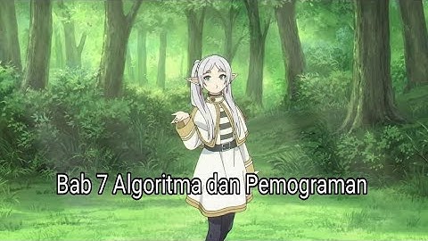 BAB 7 Algoritma dan pemrograman (Informatika kelas 10 kurikulum merdeka)