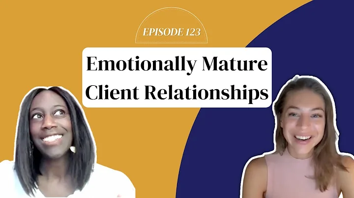 Emotionally Mature Client Relationships with Miche...