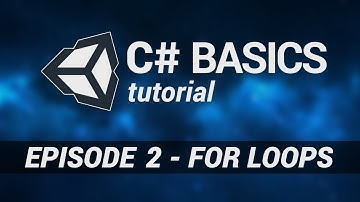 C# Basics in Unity: For Loops and Arrays - Episode 2