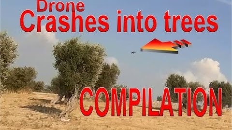 Drone crashes into trees compilation