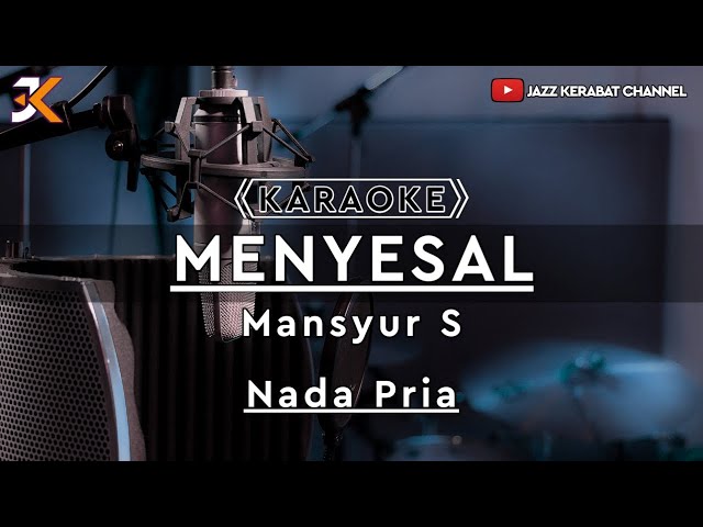 KARAOKE MENYESAL_MANSYUR S_NADA PRIA | COVER KORGPA50 class=