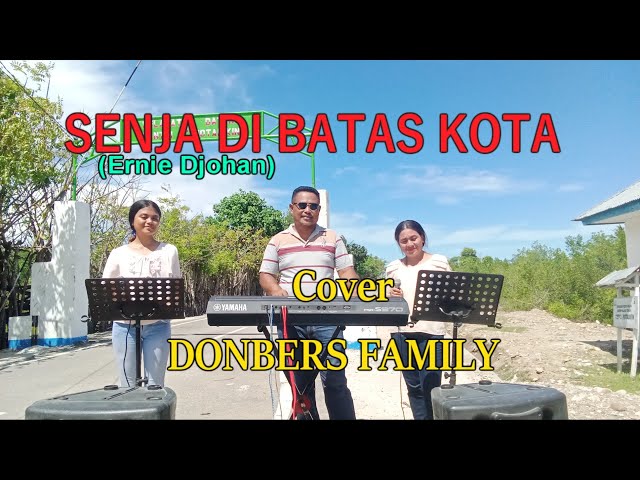 Lagu Kenangan -SENJA DI BATAS KOTA-(Ernie Djohan) Cover By-DONBERS FAMILY Channel  (DFC) Malaka class=