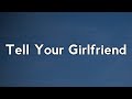 Anne Marie Tell Your Girlfriend Lyrics mp3