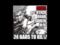 24 Bars To Kill "MYC REMIX" feat. RYUZO, DABO, SUIKEN & 般若