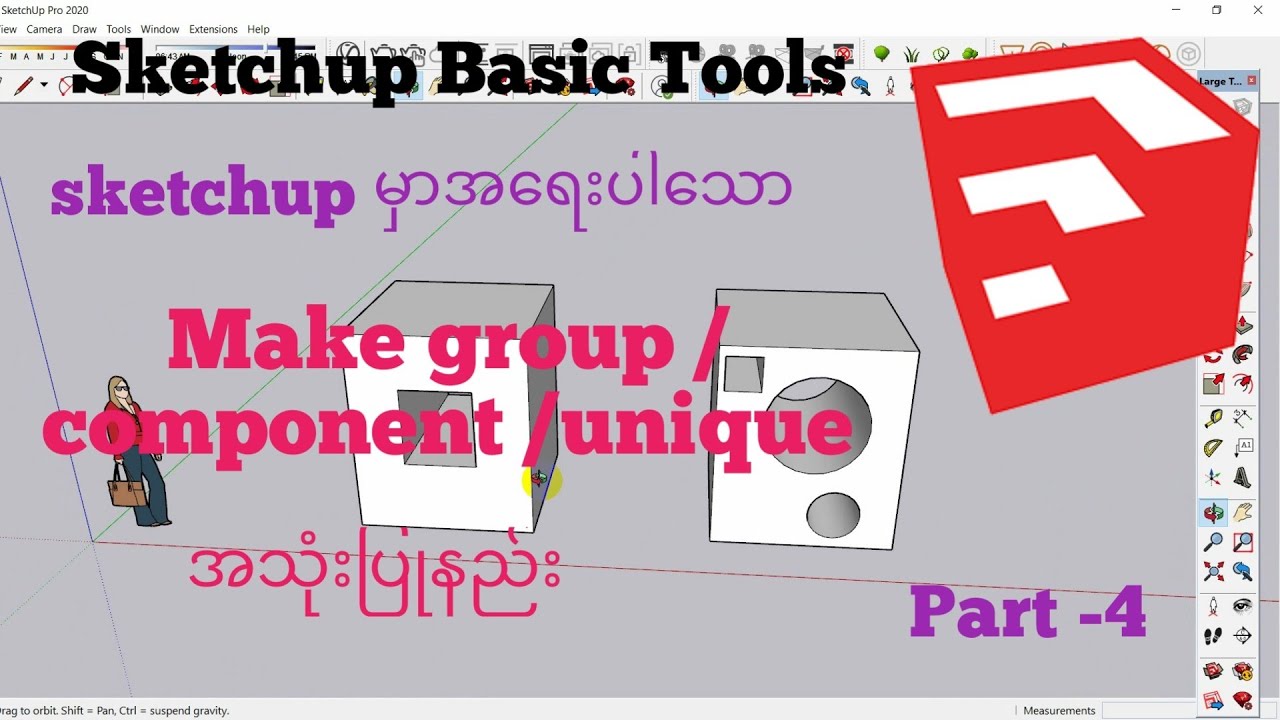 Sketchup For Beginners (Myanmar) - Make Group /Component/Unique
