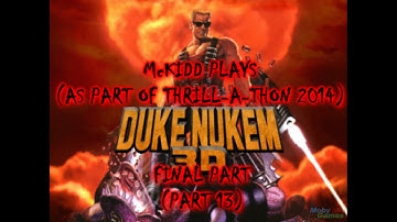 McKidd Plays - Duke Nukem 3D Finale