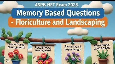 ASRB​-NET-2025 MEMORY BASED QUESTIONS#floriculture and landscaping horticulture​#NET​#ARS​#SMS​