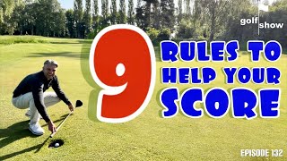 Golf Show Episode 132 | 9 Rules to help your score by Golf Show 649 views 11 months ago 6 minutes, 52 seconds