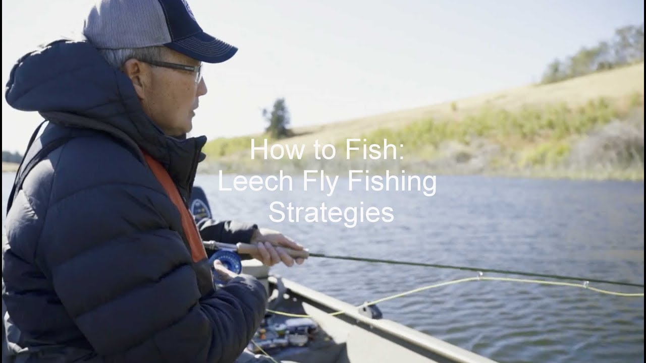 How to Fish: Leech Fly Fishing Strategies