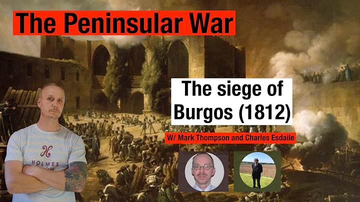 The Peninsular War: Disaster at Burgos, 1812 (w/ Charles Esdaile and Mark Thompson)