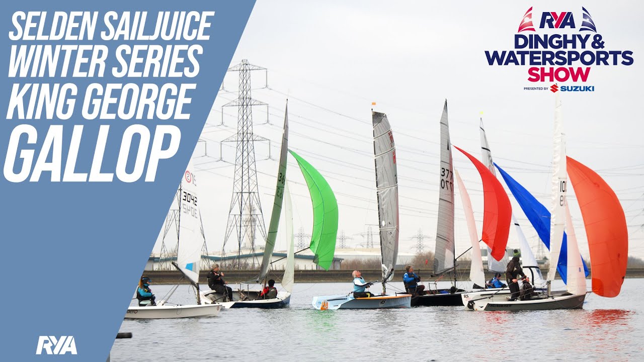 KING GEORGE GALLOP - SELDEN SAILJUICE WINTER SERIES - RYA DINGHY & WATERSPORTS SHOW