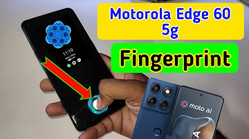 Motorola edge 60 5g in display fingerprint setting/Moto edge 60 fingerprint screen lock/fingerprint