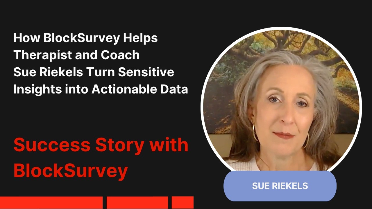 How Sue Riekels Uses BlockSurvey to Turn Sensitive Insights into Actionable Data #mentalhealth