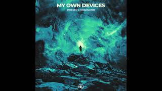 My Own Devices · Duke Gray · MANGASLAYERS