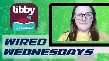 Libby | Wired Wednesdays