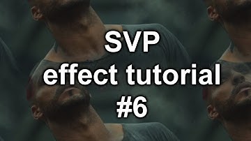 svp effect tutorial #6