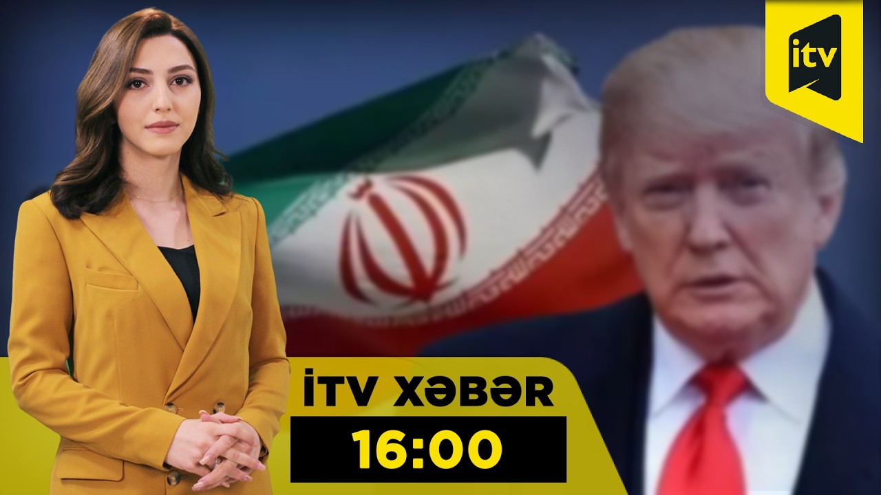 İTV Xəbər | 04.03.2026 | 16:00