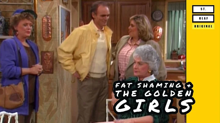 Blanche Devereaux & Fat Shaming- St. Olaf News #4