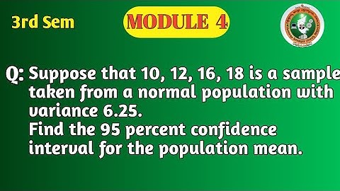 VTU 3rd Sem | BCS301 | Maths | Module 4 Confidence Interval for Population Mean | Sampling Theory