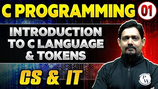 C Programming 01 | Introduction to C language & Tokens | CS & IT | GATE 2025 Series