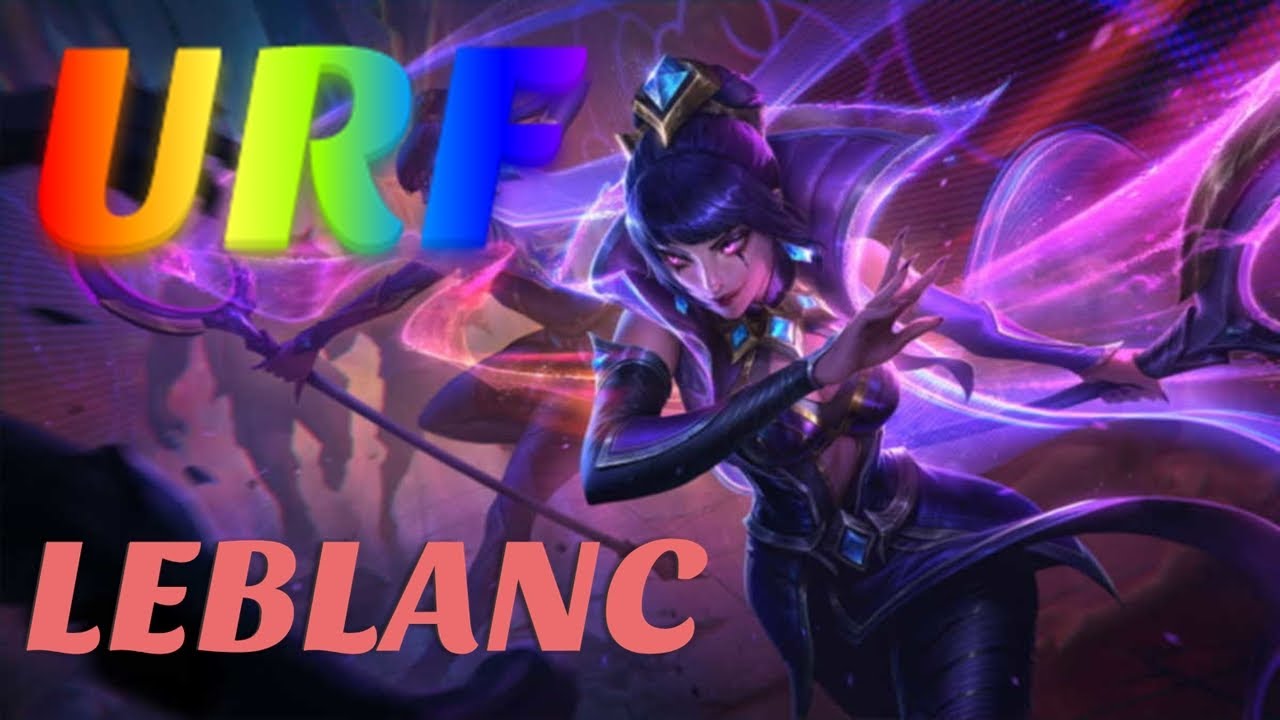 URF LEBLANC - ULTRA RAPID FIRE LEBLANC SEASON 10 - URF 2020 -  LEAGUE OF LEGENDS URF