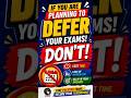 🤷Planning to Defer your exams because of no adequate preparation? DONT!☝️