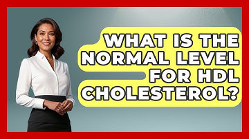 What Is The Normal Level For HDL Cholesterol? - Cardiology Community