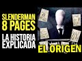 SLENDERMAN EIGHT PAGES: Toda la Historia Explicada