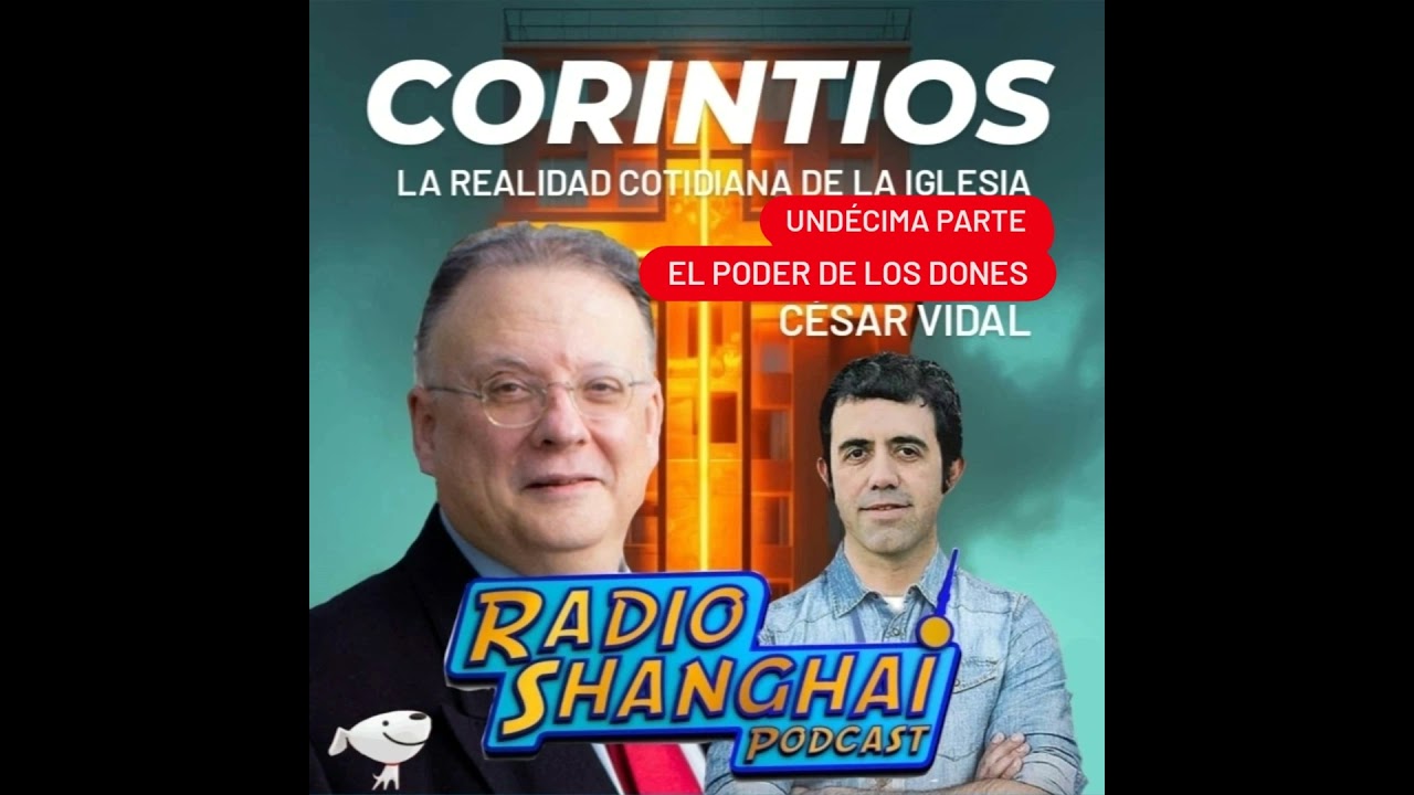 César Vidal El PODER de los DONES ESPIRITUALES 📙RADIO SHANGHAI #516