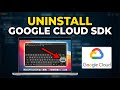 How to uninstall Google Cloud SDK on macOS - Beginner Guide