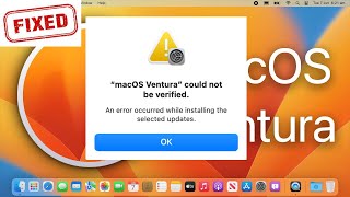 macOS Ventura Could Not Be Verified