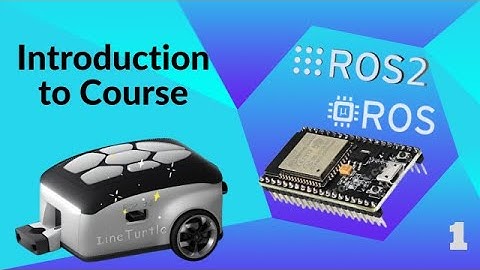 Introduction to Course | ROS2 for Beginners and Microros with ESP32 Course