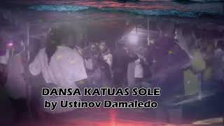 Cover lagu  dansa KATUAS SOLE Voc Ustinov Damaledo