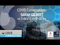 COVID Conversations: Sarah Gilbert on Vaccines