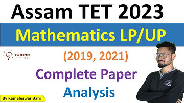 Assam TET LP and UP Previous Year Question Papers  (2019, 2021) Analysis @KSKEducare