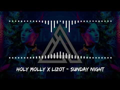Holy Molly X Lizot - Sunday Night