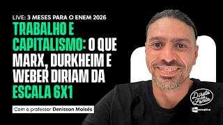 Trabalho e capitalismo: o que Marx, Durkheim e Weber diriam da escala 6x1