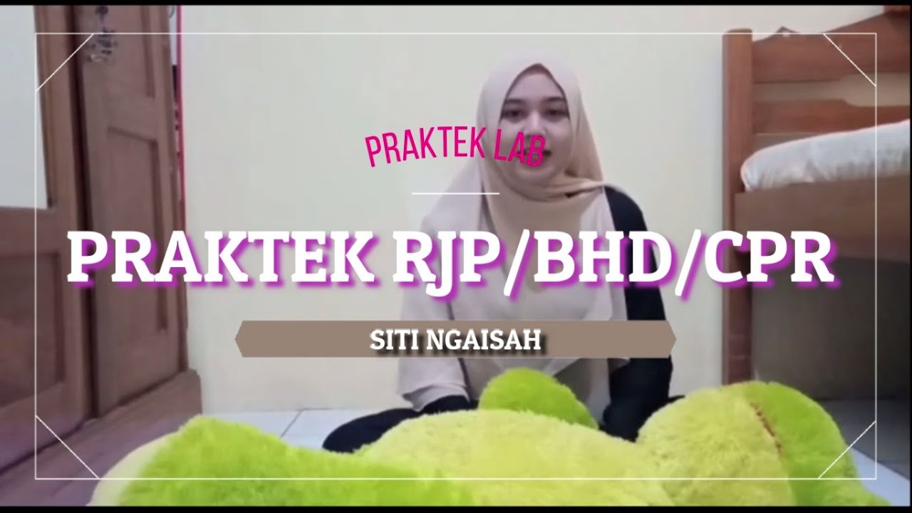 Praktek Rjp Praktek RJP / BHD / CPR || Tampilan praktek keperawatan di masa corona ...