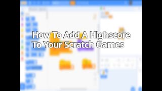 How To Add A Highscore To Your Scratch Games