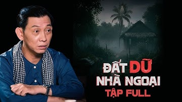 NGỌN ĐÈN DẦU #137 | VÙNG ĐẤT DỮ CÓ QUÁ NHIỀU MA, HÀNG XÓM PHẢI DỌN ĐI LIÊN TỤC | ĐẤT DỮ NHÀ NGOẠI