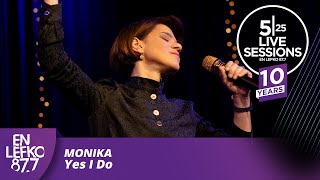 10 Years 525 Live Sessions: MONIKA - Yes I Do | En Lefko 87.7
