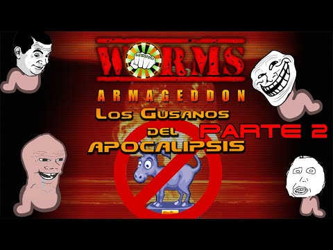 Worms Armageddon- Los Gusanos del Apocalipsis parte 2 -SuperBross-