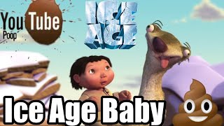 [YTP] Ice Age "Ice Age Baby 💩"