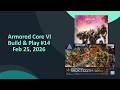 Milk Tooth & NG++ Armored Core 6 Build & Play Round 2 VOD