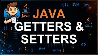 66 - Getters and Setters in Java | Explained with Examples