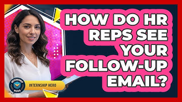How Do HR Reps See Your Follow-up Email? - Internship Hero