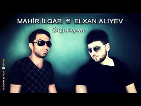 Mahir Ilqar ft Elxan Aliyev-Bicareyem