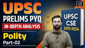 UPSC Prelims PYQ Analysis (2019-2024) | Polity | Part-II | Prelims 2025 | Drishti IAS English